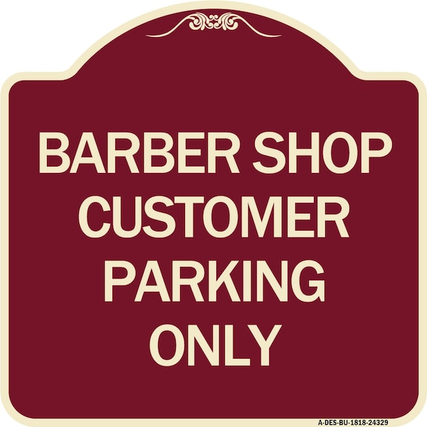 Signmission Barber Shop Customer Parking Only Heavy-Gauge Aluminum Architectural Sign, 18" x 18", BU-1818-24329 A-DES-BU-1818-24329 - main